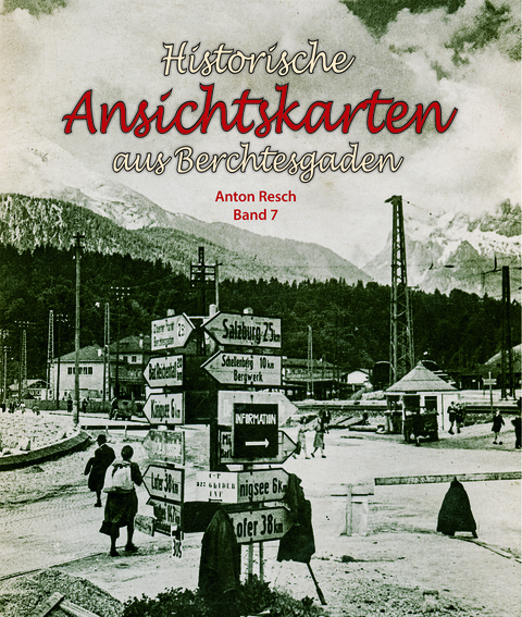 Historische Ansichtskarten aus dem Berchtesgadener Land - Anton Resch