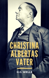 Christina Albertas Vater - H.G. Wells