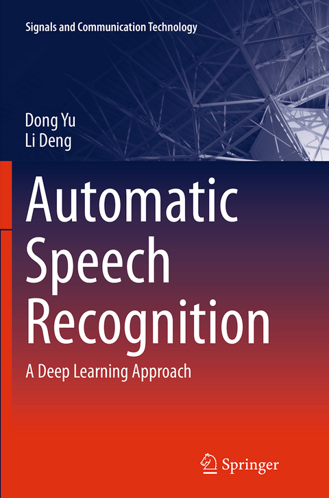 Automatic Speech Recognition - Dong Yu, Li Deng