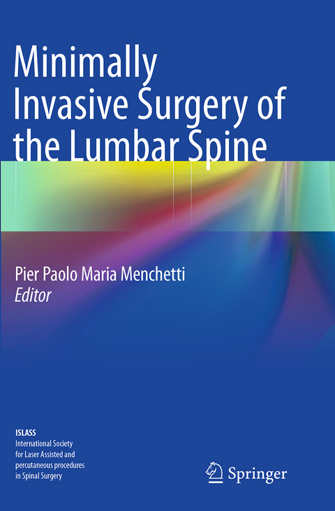 Minimally Invasive Surgery of the Lumbar Spine - 