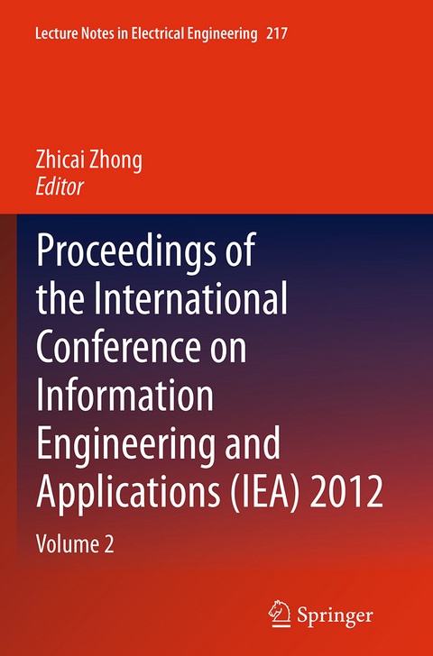 Proceedings of the International Conference on Information Engineering and Applications (IEA) 2012 - 