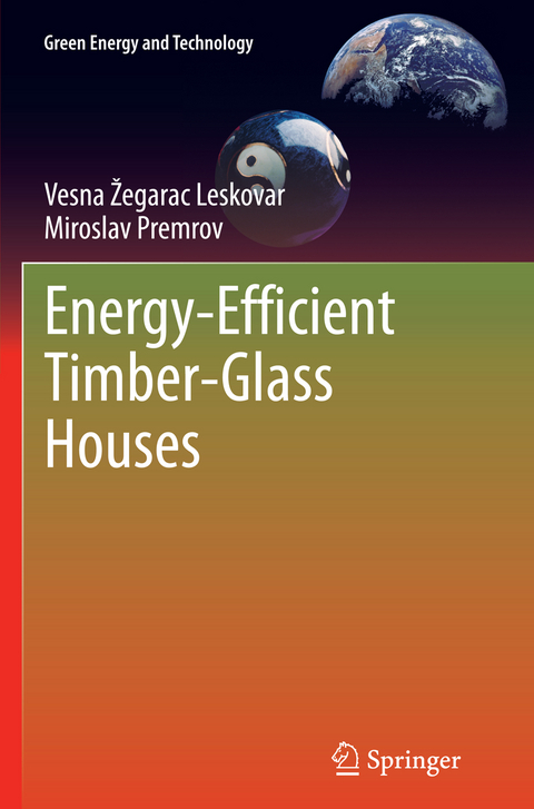 Energy-Efficient Timber-Glass Houses - Vesna Žegarac Leskovar, Miroslav Premrov