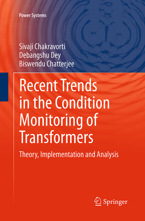 Recent Trends in the Condition Monitoring of Transformers - Sivaji Chakravorti, Debangshu Dey, Biswendu Chatterjee