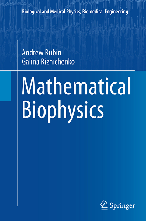 Mathematical Biophysics - Andrew Rubin