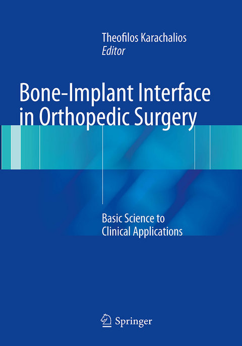 Bone-Implant Interface in Orthopedic Surgery - 