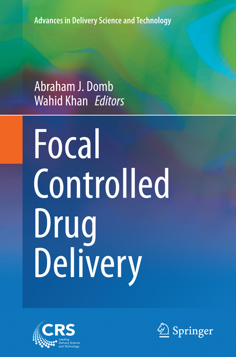 Focal Controlled Drug Delivery - 