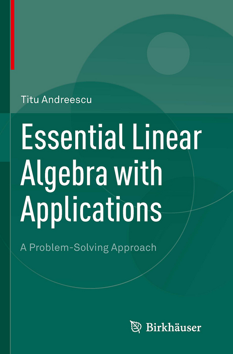 Essential Linear Algebra with Applications - Titu Andreescu