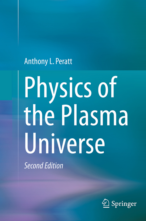 Physics of the Plasma Universe - Anthony L. Peratt