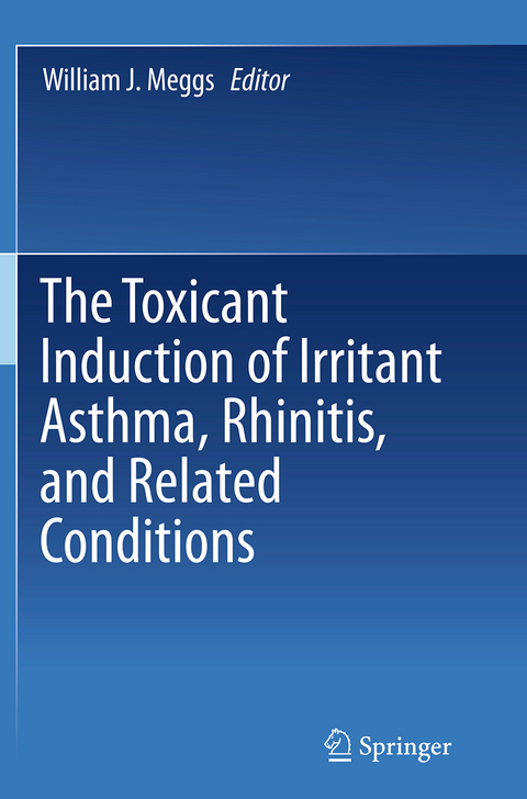 The Toxicant Induction of Irritant Asthma, Rhinitis, and Related Conditions - 