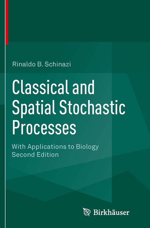 Classical and Spatial Stochastic Processes - Rinaldo B. Schinazi