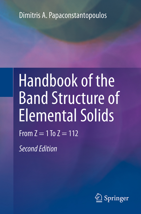 Handbook of the Band Structure of Elemental Solids - Dimitris A. Papaconstantopoulos