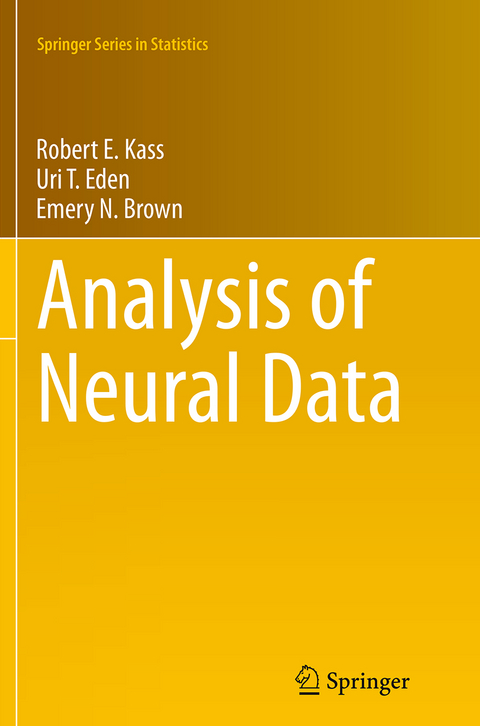 Analysis of Neural Data - Robert E. Kass, Uri T. Eden, Emery N. Brown