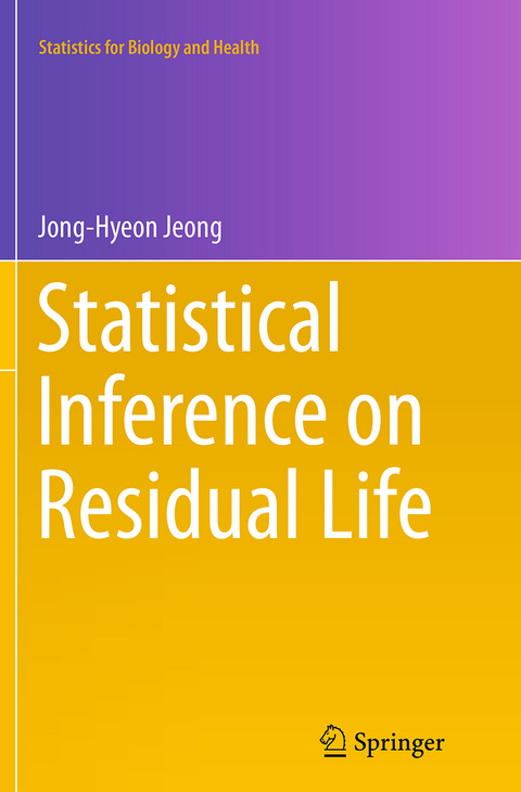 Statistical Inference on Residual Life - Jong-Hyeon Jeong