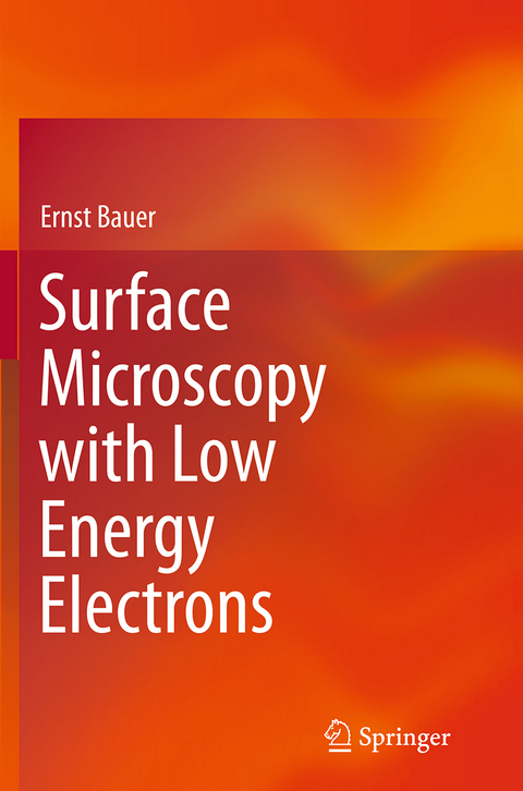 Surface Microscopy with Low Energy Electrons - Ernst Bauer