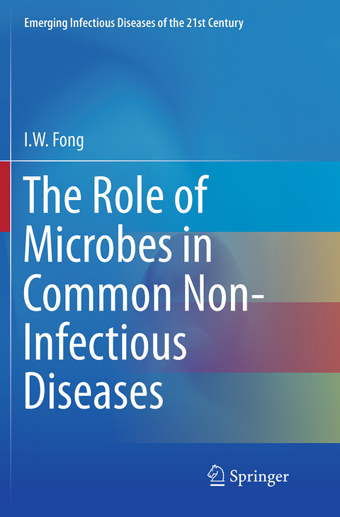 The Role of Microbes in Common Non-Infectious Diseases - I.W. Fong