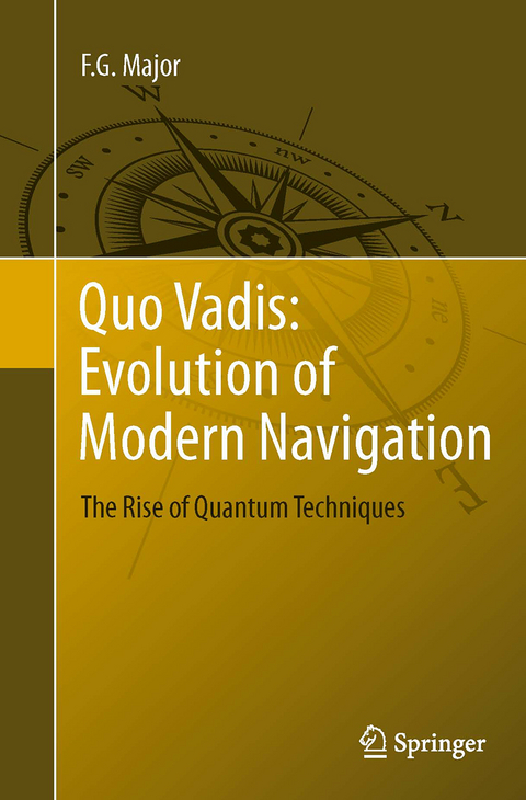 Quo Vadis: Evolution of Modern Navigation - F. G. Major