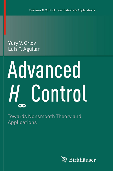 Advanced H∞ Control - Yury V. Orlov, Luis T. Aguilar