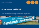 Grenzenlose Solidarität - Ernst Wilhelm Grüter