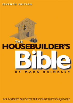 The Housebuilder's Bible - Mark Brinkley