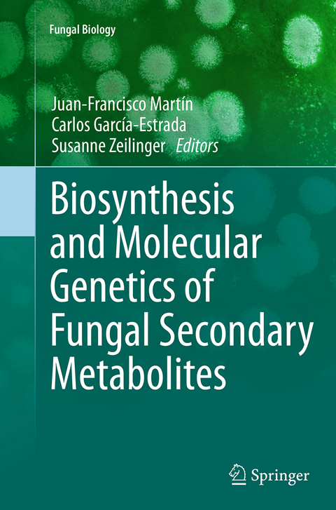 Biosynthesis and Molecular Genetics of Fungal Secondary Metabolites - 