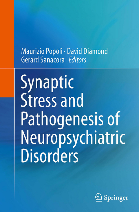 Synaptic Stress and Pathogenesis of Neuropsychiatric Disorders - 