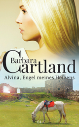 Alvina, Engel meines Herzens -  Barbara Cartland