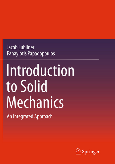 Introduction to Solid Mechanics - Jacob Lubliner, Panayiotis Papadopoulos