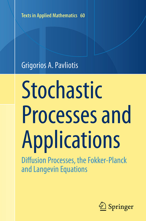 Stochastic Processes and Applications - Grigorios  A. Pavliotis