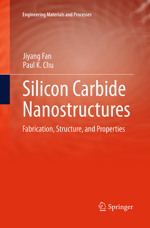 Silicon Carbide Nanostructures - Jiyang Fan, Paul K. Chu