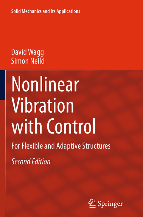 Nonlinear Vibration with Control - David Wagg, Simon Neild