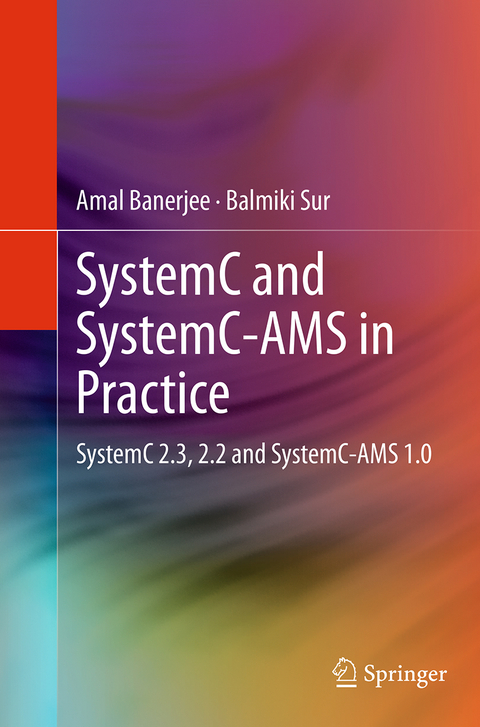SystemC and SystemC-AMS in Practice - Amal Banerjee, Balmiki Sur