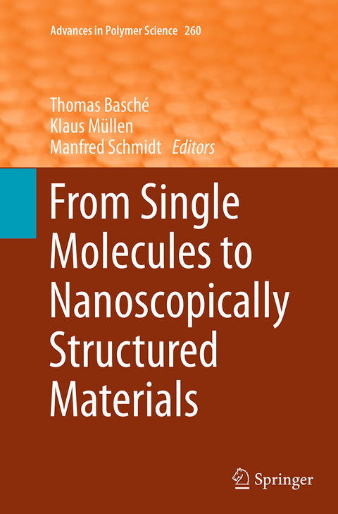 From Single Molecules to Nanoscopically Structured Materials - 