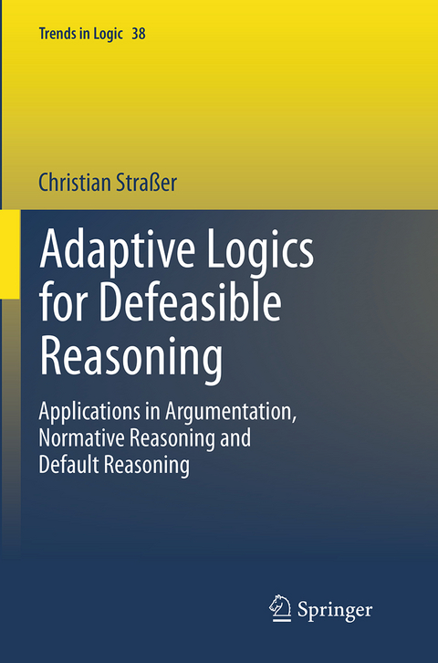 Adaptive Logics for Defeasible Reasoning - Christian Straßer