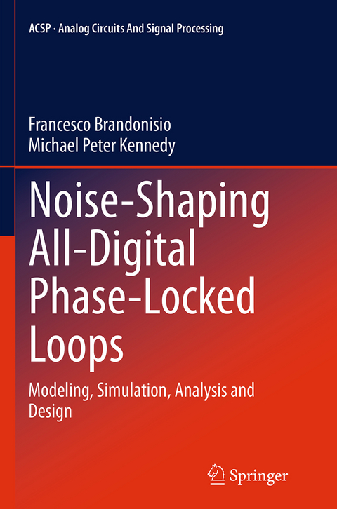 Noise-Shaping All-Digital Phase-Locked Loops - Francesco Brandonisio, Michael Peter Kennedy