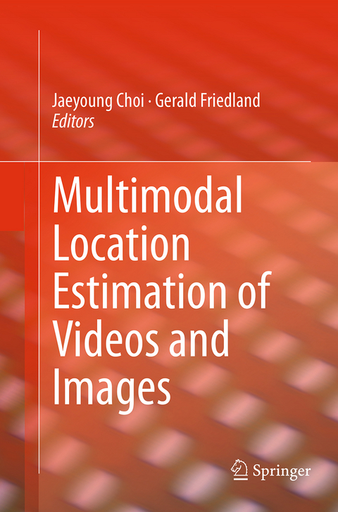 Multimodal Location Estimation of Videos and Images - 