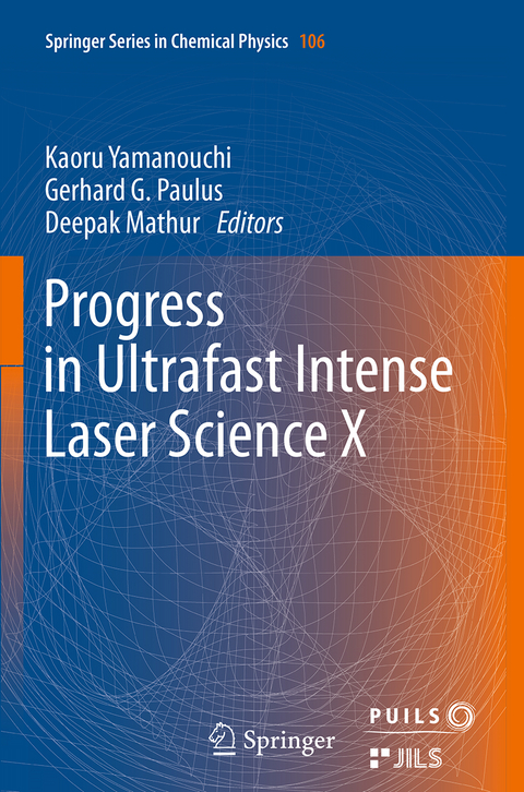 Progress in Ultrafast Intense Laser Science - 