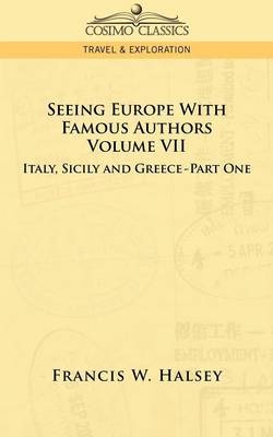 Seeing Europe with Famous Authors - Francis W Halsey