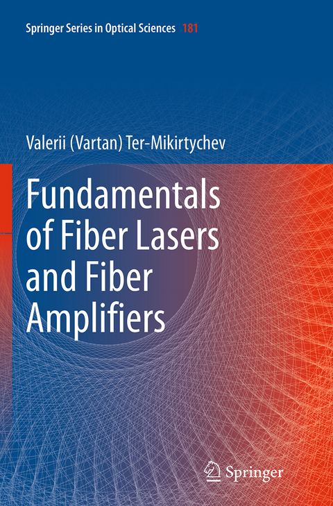 Fundamentals of Fiber Lasers and Fiber Amplifiers - Valerii (Vartan) Ter-Mikirtychev