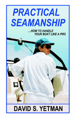 Practical Seamanship - David S. Yetman