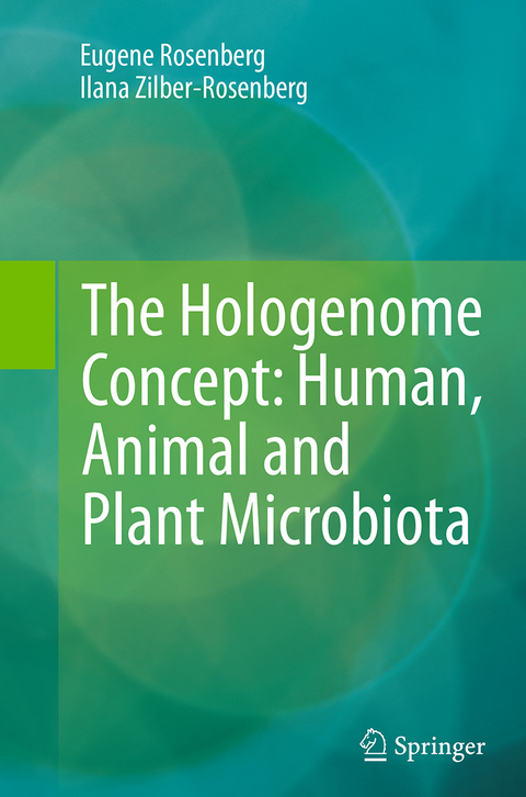 The Hologenome Concept: Human, Animal and Plant Microbiota - Eugene Rosenberg, Ilana Zilber-Rosenberg