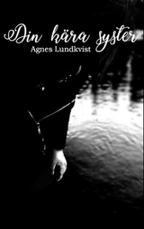 Din kära syster - Agnes Lundkvist