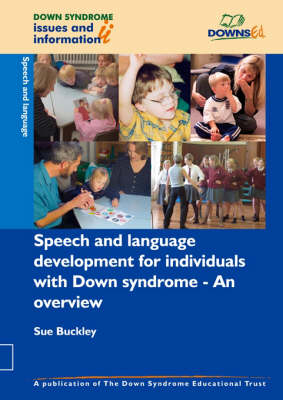 Speech, Language and Communication for Individuals with Down Syndrome - An Overview - 