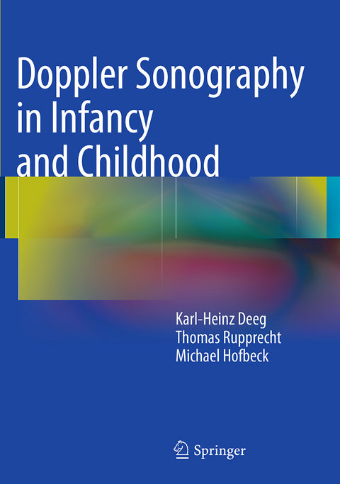 Doppler Sonography in Infancy and Childhood - Karl-Heinz Deeg, Thomas Rupprecht, Michael Hofbeck