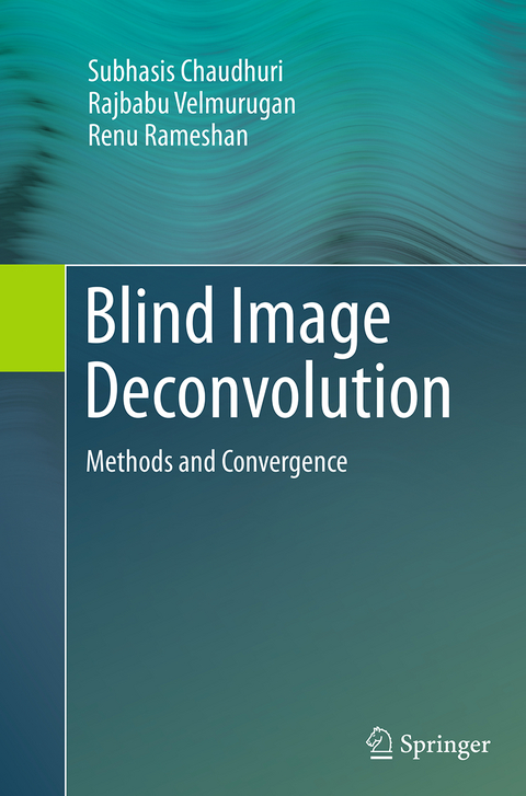 Blind Image Deconvolution - Subhasis Chaudhuri, Rajbabu Velmurugan, Renu Rameshan