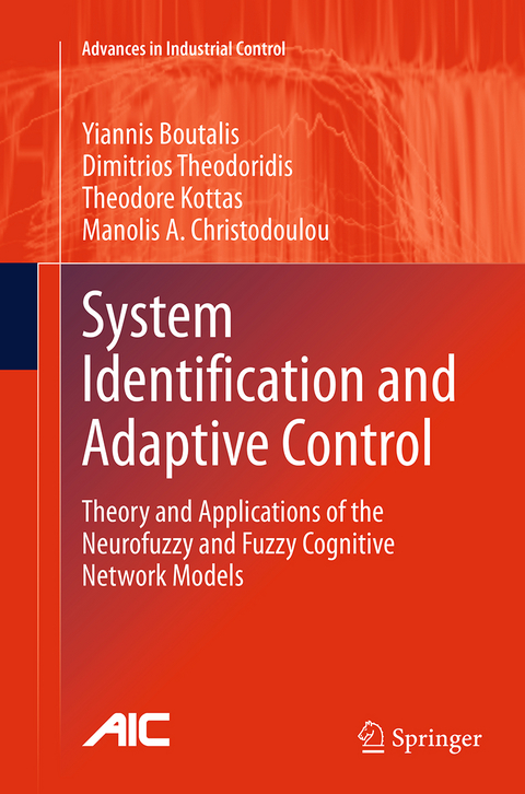 System Identification and Adaptive Control - Yiannis Boutalis, Dimitrios Theodoridis, Theodore Kottas, Manolis A. Christodoulou