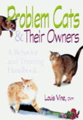 Problem Cats and Their Owners - Louis L. Vine