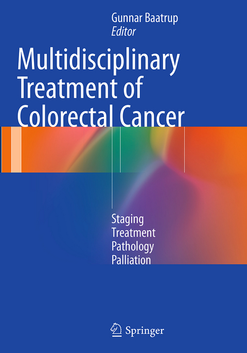 Multidisciplinary Treatment of Colorectal Cancer - 