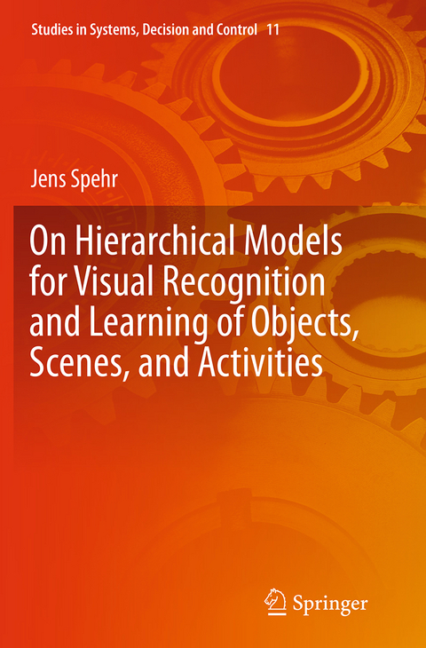 On Hierarchical Models for Visual Recognition and Learning of Objects, Scenes, and Activities - Jens Spehr