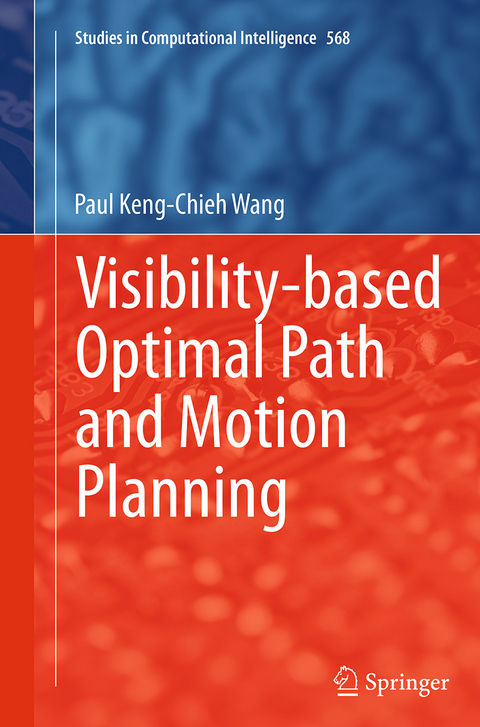 Visibility-based Optimal Path and Motion Planning - Paul Keng-Chieh Wang