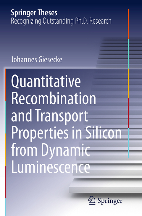Quantitative Recombination and Transport Properties in Silicon from Dynamic Luminescence - Johannes Giesecke